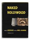 WEEGEE. Weegees People * Naked Hollywood * Weegee by Weegee.